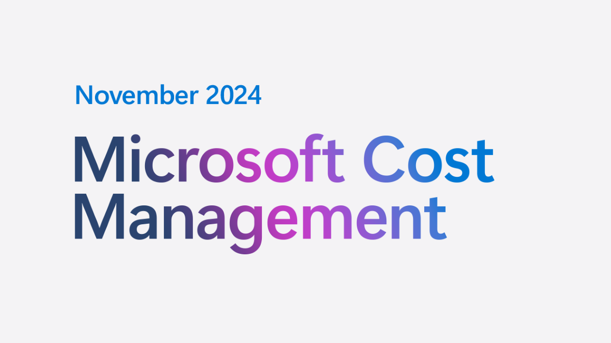 Microsoft Cost Management Update - November 2024 | Microsoft Azure Blog